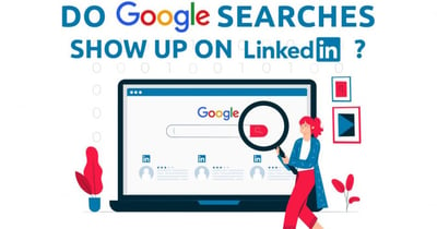 Do Google Searches Show Up On LinkedIn?